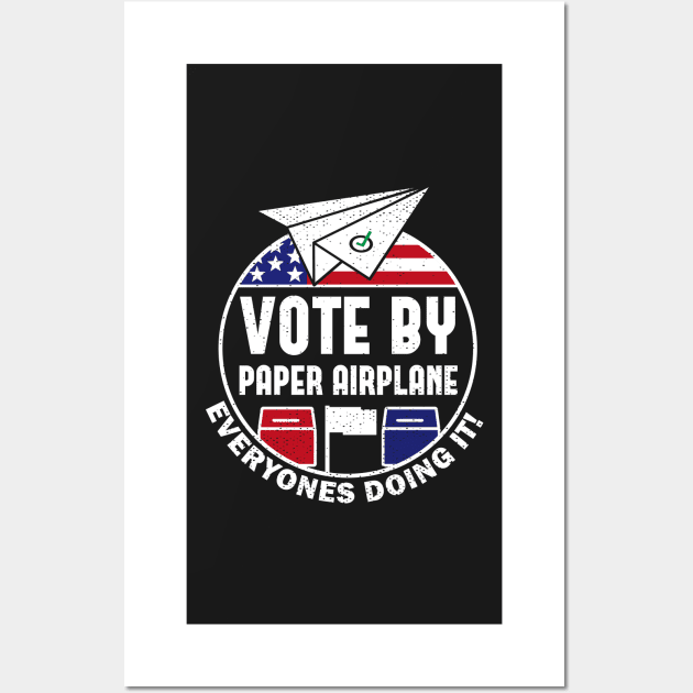 Vote By Mail Paper Airplane Plane Wall Art by BraaiNinja